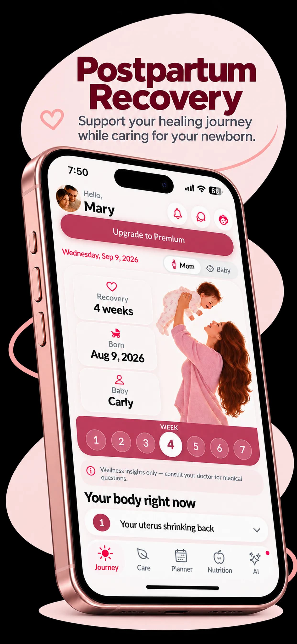 Pregnants postpartum Journey tab showing recovery week 4, baby Carly born August 2026, and a Your Body Right Now section about uterine recovery.
